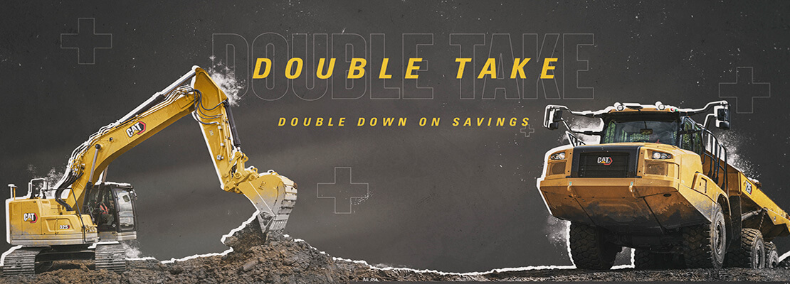 Double Take - Double Down On Fuel Savings Banner with Excavator and Articulated Truck